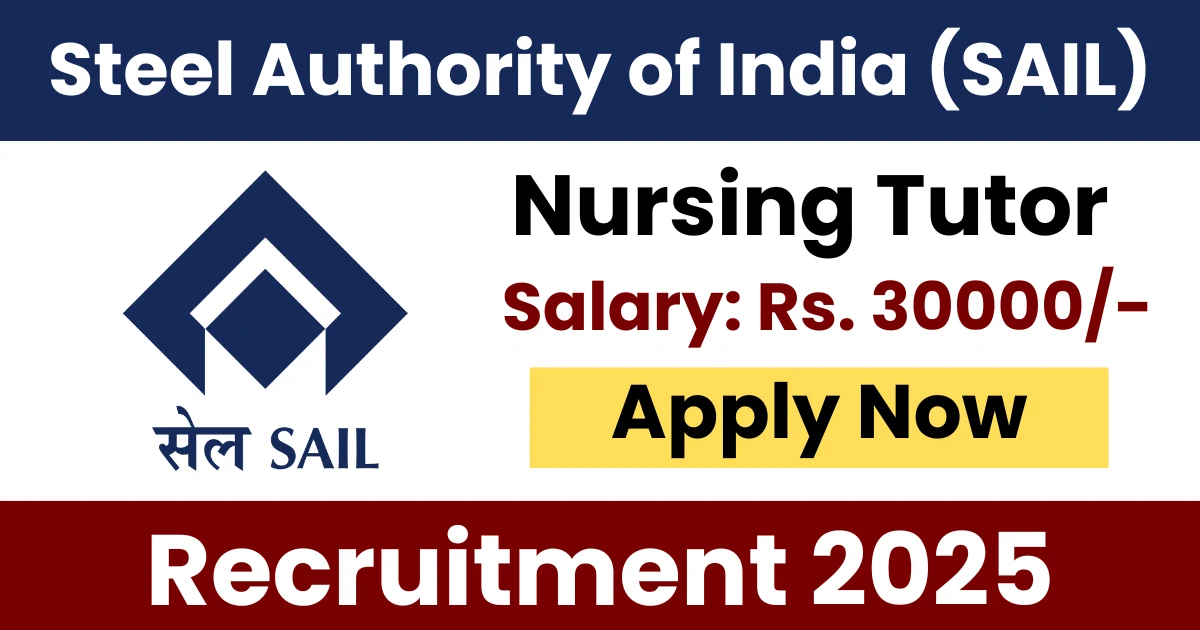 IISCO SAIL Steel Plant Nursing Tutor Recruitment 2025